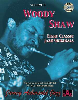 Jamey Aebersold Jazz -- Woody Shaw, Vol 9 de Woody Shaw