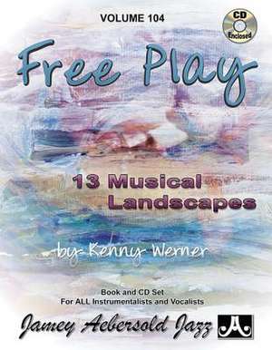 Jamey Aebersold Jazz -- Free Play, Vol 104 de Kenny Werner