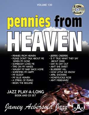 Jamey Aebersold Jazz -- Pennies from Heaven, Vol 130 de Jamey Aebersold