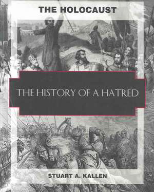 History of a Hatred de Stuart A. Kallen