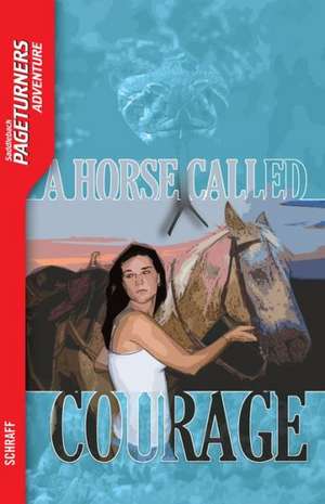 A Horse Called Courage de Anne Schraff