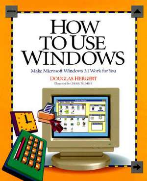 How to Use Windows de Douglas A. Hergert