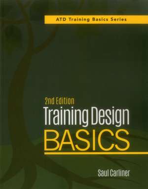 Training Design Basics, 2nd Edition de Saul Carliner
