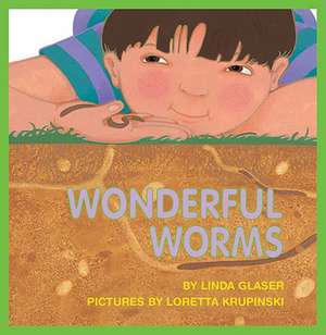 Wonderful Worms de Linda Glaser