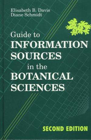 Guide to Information Sources in the Botanical Sciences de Elisabeth B. Davis