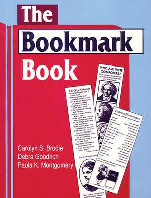 The Bookmark Book de Carolyn S. Brodie Ph.D.