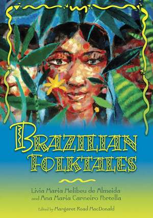 Brazilian Folktales de Livia Maria M. de Almeida