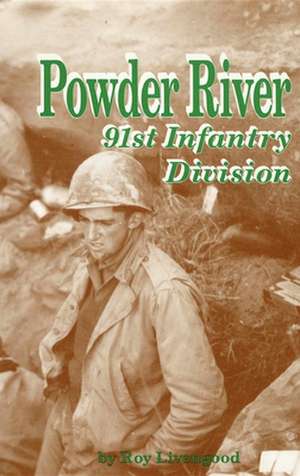 Powder River: 91st Infantry Division de Turner Publishing