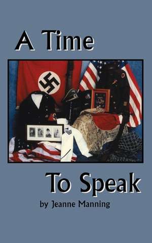 A Time to Speak de Jeanne Manning