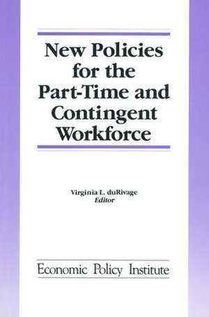 New Policies for the Part-time and Contingent Workforce de Virginia L. DuRivage