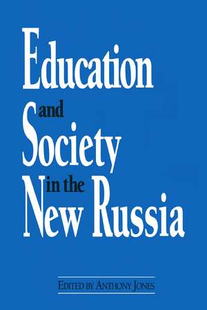 Education and Society in the New Russia de David M Jones