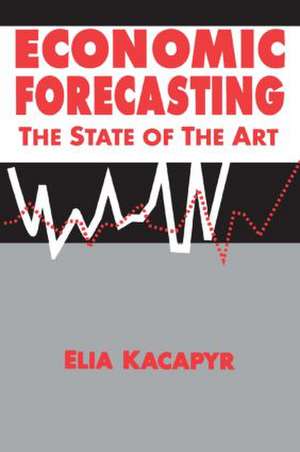 Economic Forecasting: The State of the Art: The State of the Art de Elia Xacapyr