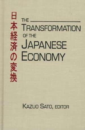 The Transformation of the Japanese Economy de Kazuo Sato