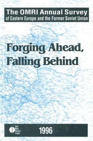 The OMRI Annual Survey of Eastern Europe and the Former Soviet Union: 1996 de J. F. Brown