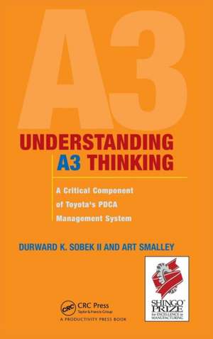 Understanding A3 Thinking: A Critical Component of Toyota's PDCA Management System de Durward K. Sobek II.