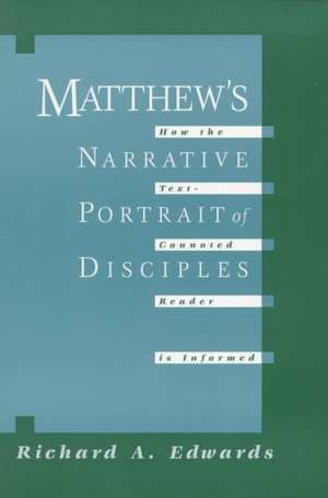 Matthew's Narrative Portrait of Disciples de Richard Alan Edwards