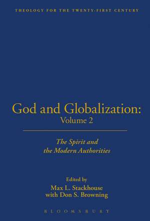 God and Globalization: Volume 2: The Spirit and the Modern Authorities de Max L. Stackhouse