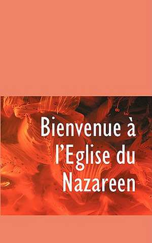 Bienvenue A L'Eglise Du Nazareen de ROLAND EDOUARD