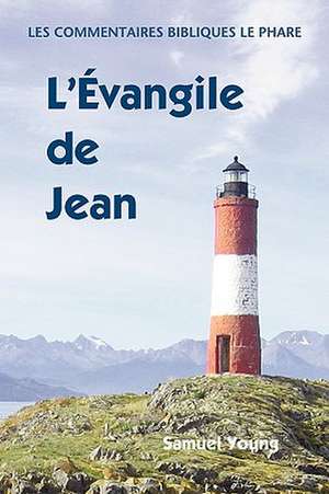 Evangile de Jean de Samuel Young