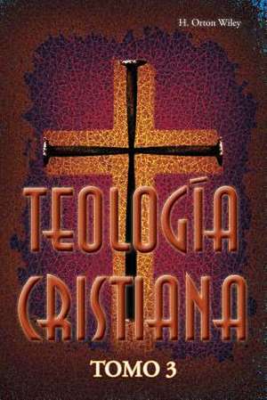 Teologia Cristiana, Tomo 3: Basic Bible Studies for the Spirit-Filled Life) de H. Orton Wiley