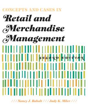 Concepts and Cases in Retail and Merchandise Management 2nd Edition de Nancy J. Rabolt