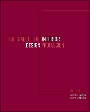 The State of the Interior Design Profession de Caren S. Martin