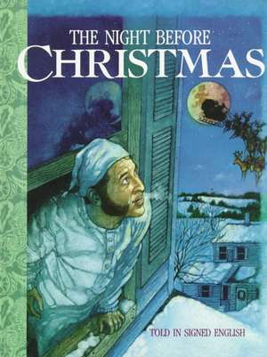 The Night Before Christmas: Told in Signed English de Clement C. Moore