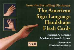 The American Sign Language Handshape Flash Cards Set II de Richard A. Tennant