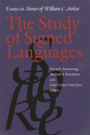 The Study of Signed Languages: Essays in Honor of William C. Stokoe de David F. Armstrong