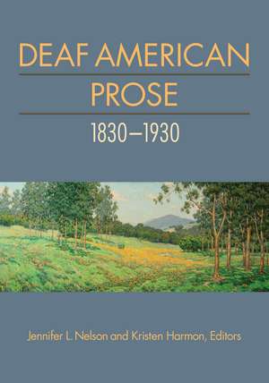 Deaf American Prose, 1830-1930 de Jennifer L. Nelson