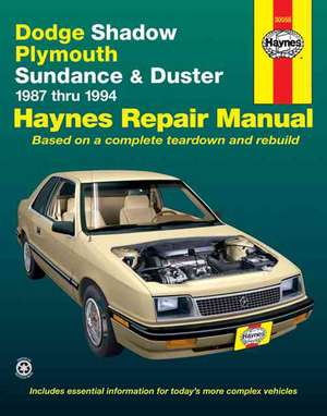 Dodge Shadow & Plymouth Sundance, Duster 1987-94 de J. H. Haynes