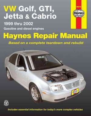 VW Golf, GTI, Jetta and Cabrio, 1999 Thru 2002: Haynes Repair Manual de John H Haynes