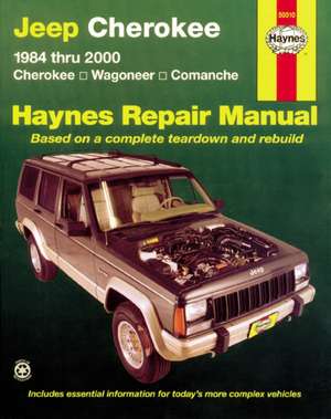 Jeep Cherokee Cherokee, Comanche & Wagoneer Limited, 2WD & 4WD, petrol (1984–2001) Haynes Repair Manual (USA) de Haynes