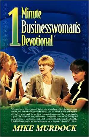 The One-Minute Businesswoman's Devotional de Mike Murdock