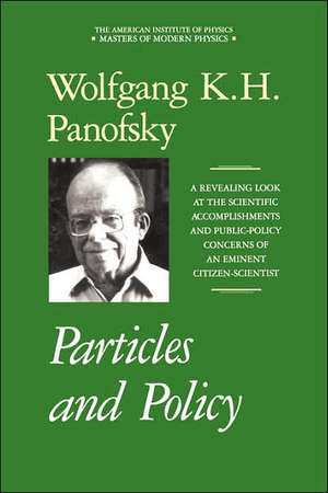 Particles and Policy de Wolfgang K.H. Panofsky