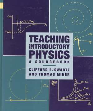 Teaching Introductory Physics: A Sourcebook de Clifford E. Swartz