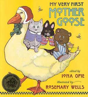 My Very First Mother Goose de Iona A. Opie