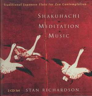 Shakuhachi Meditation Music: Traditional Japanese Flute for Zen Contemplation de Stan Richardson