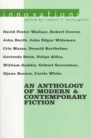 Innovations – An Anthology of Modern & Contemporary Fiction de Robert L Mclaughlin