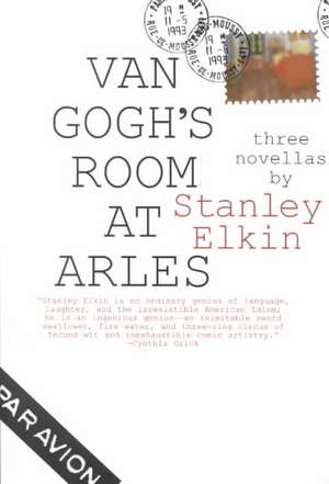 Van Gogh′s Room at Arles de Stanley Elkin