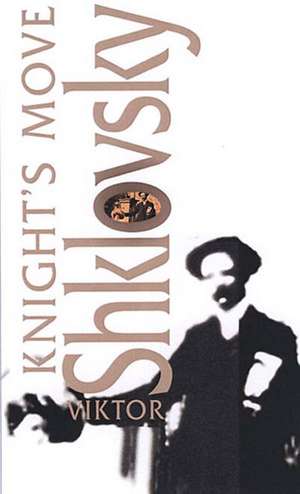 Knight's Move: A Brief History of the Twentieth Century de Viktor Shklovsky