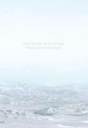 Invitation to a Voyage de François Emmanuel