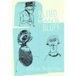 Blind Man's Bluff: Warsaw to London de Aidan Higgins