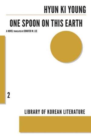 One Spoon on This Earth de Hyun Ki–young