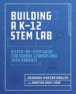 Building a K-12 Stem Lab de Deborah Nagler