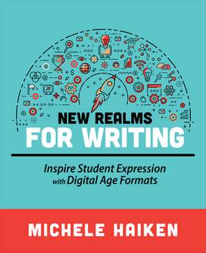 New Realms for Writing de Michele Haiken