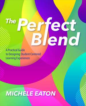 The Perfect Blend de Michele Eaton