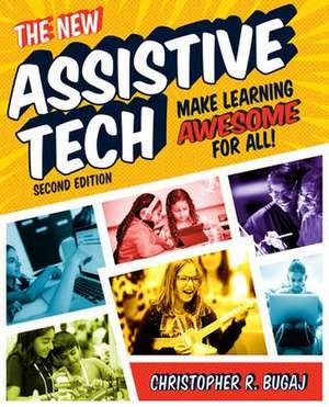 The New Assistive Tech, Second Edition de Christopher Bugaj