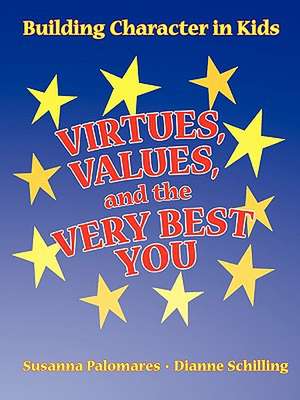 Virtues, Values, and the Very Best You de Susanna Palomares