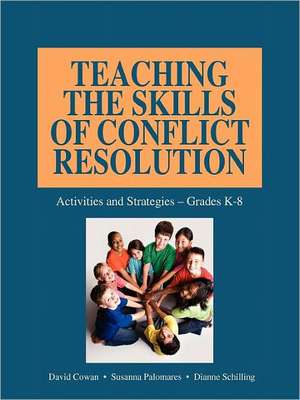 Teaching the Skills of Conflict Resolution de David Cowan